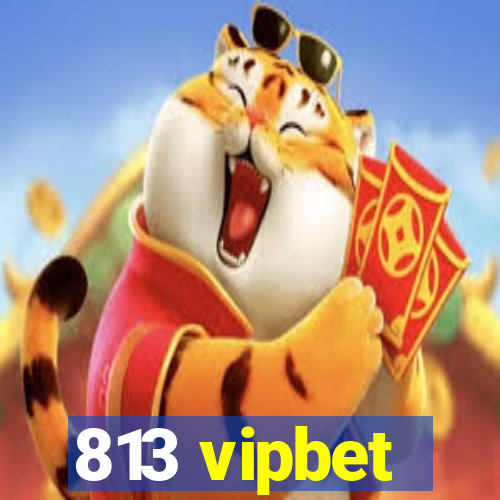 813 vipbet